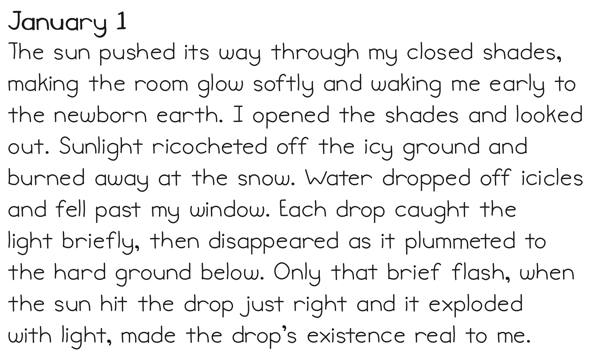 January 1 &mdash; the first paragraph of the story in the narrator&rsquo;s handwriting